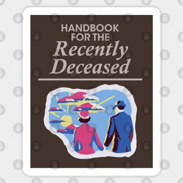 Handbook For The Recently Deceased Sticker by theboonation8267